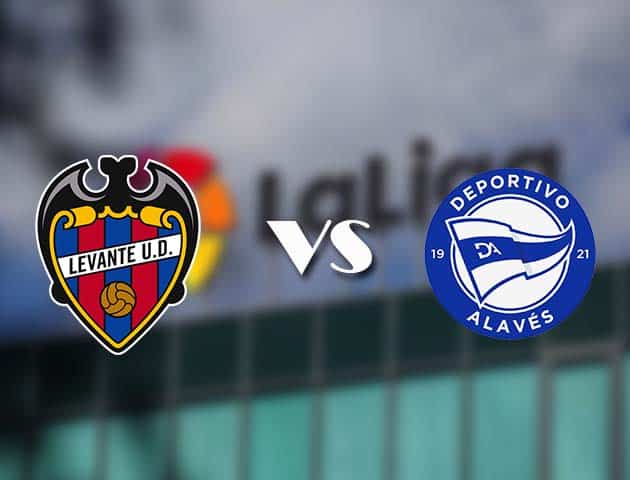 Soi kèo tỉ số Levante vs Alaves, 8/11/2020 – VĐQG Tây Ban Nha