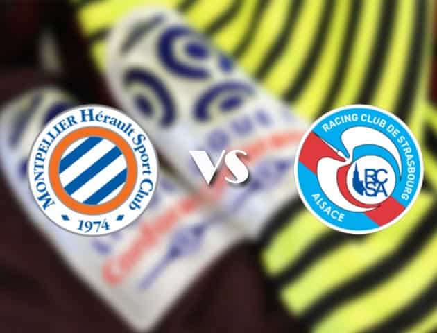 Soi kèo tỉ số Montpellier vs Strasbourg, 22/11/2020 – VĐQG Pháp [Ligue 1]