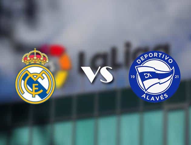 Soi kèo tỉ số Real Madrid vs Alaves, 29/11/2020 – VĐQG Tây Ban Nha