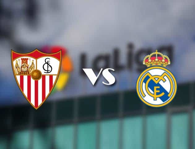 Soi kèo tỉ số Sevilla vs Real Madrid, 05/12/2020 – VĐQG Tây Ban Nha