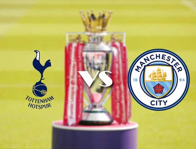 Soi kèo tỉ số Tottenham Hotspur vs Manchester City, 21/11/2020 – Ngoại Hạng Anh