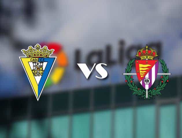 Soi kèo nhà cái Cadiz CF vs Valladolid, 30/12/2020 - VĐQG Tây Ban Nha Soi kèo nhà cái Cadiz CF vs Valladolid, 30/12/2020 - VĐQG Tây Ban Nha