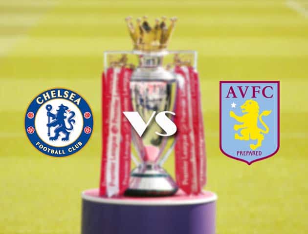 Soi kèo nhà cái Chelsea vs Aston Villa, 29/12/2020 - Ngoại Hạng Anh Soi kèo nhà cái Chelsea vs Aston Villa, 29/12/2020 - Ngoại Hạng Anh