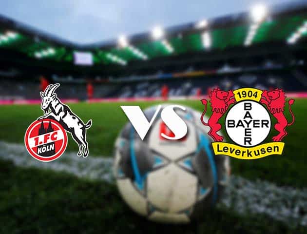 Soi kèo tỉ số FC Koln vs Bayer Leverkusen, 17/12/2020 – VĐQG Đức [Bundesliga]