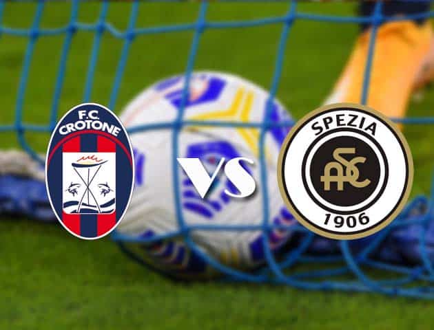Soi kèo tỉ số Crotone vs Spezia, 12/12/2020 – VĐQG Ý [Serie A]