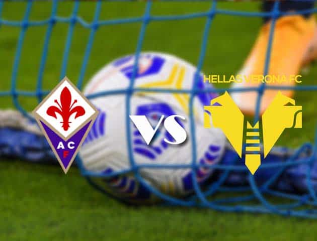 Soi kèo tỉ số Fiorentina vs Verona, 19/12/2020 – VĐQG Ý [Serie A]