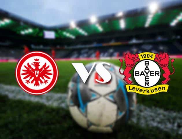 Soi kèo nhà cái Eintracht Frankfurt vs Bayer Leverkusen, 2/1/2021 - VĐQG Đức [Bundesliga]