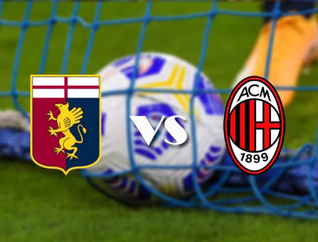 Soi kèo tỉ số Genoa vs AC Milan, 17/12/2020 – VĐQG Ý [Serie A]
