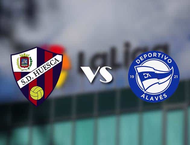 Soi kèo tỉ số Huesca vs Alaves, 13/12/2020 – VĐQG Tây Ban Nha