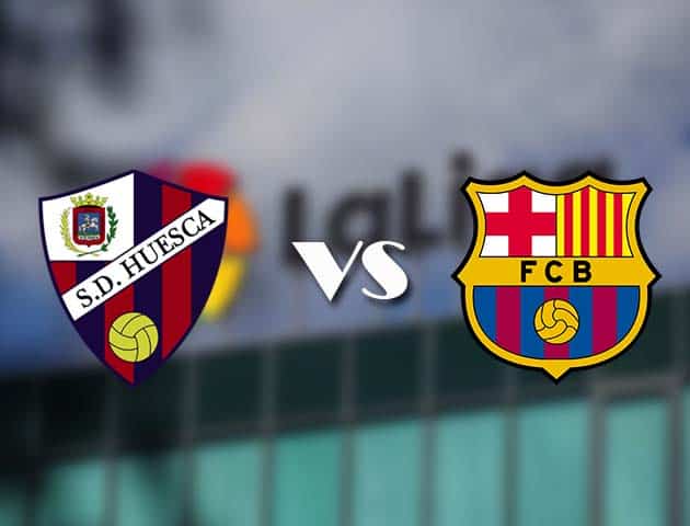 Soi kèo nhà cái Huesca vs Barcelona, 4/01/2021 - VĐQG Tây Ban Nha Soi kèo nhà cái Huesca vs Barcelona, 4/01/2021 - VĐQG Tây Ban Nha