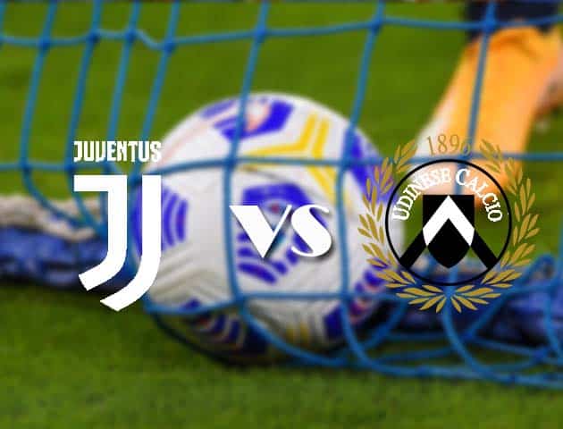 Soi kèo tỉ số Juventus vs Udinese, 4/1/2021 – VĐQG Ý [Serie A]