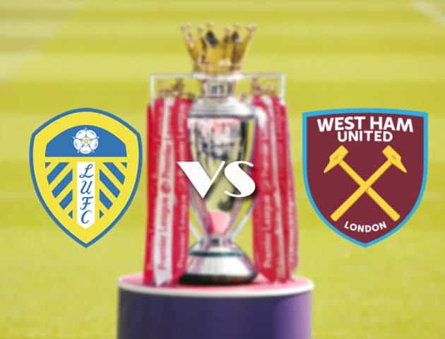 Soi kèo tỉ số Leeds vs West Ham, 12/12/2020 – Ngoại Hạng Anh