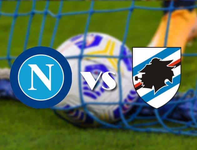 Soi kèo tỉ số Napoli vs Sampdoria, 13/12/2020 – VĐQG Ý [Serie A]