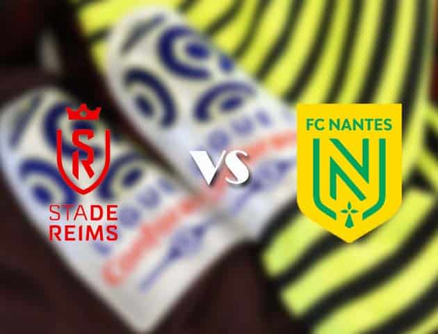 Soi kèo tỉ số Reims vs Nantes, 17/12/2020 – VĐQG Pháp [Ligue 1]