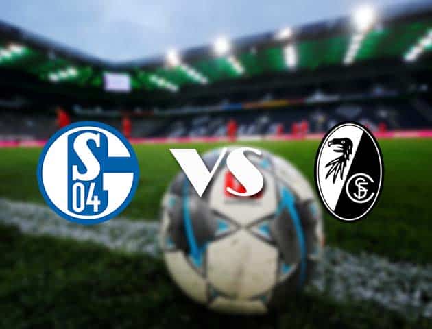 Soi kèo tỉ số Schalke vs Freiburg, 17/12/2020 – VĐQG Đức [Bundesliga]