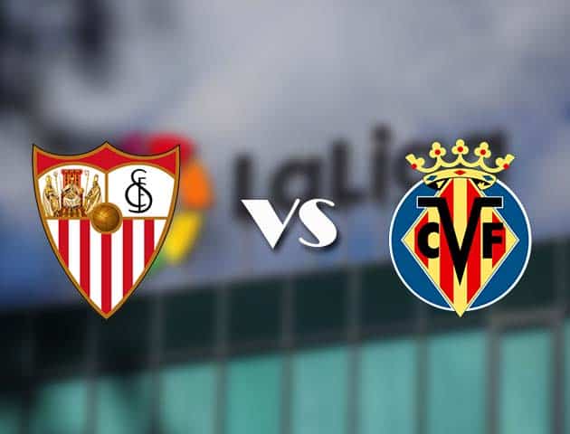 Soi kèo nhà cái Sevilla vs Villarreal, 29/12/2020 - VĐQG Tây Ban Nha Soi kèo nhà cái Sevilla vs Villarreal, 29/12/2020 - VĐQG Tây Ban Nha