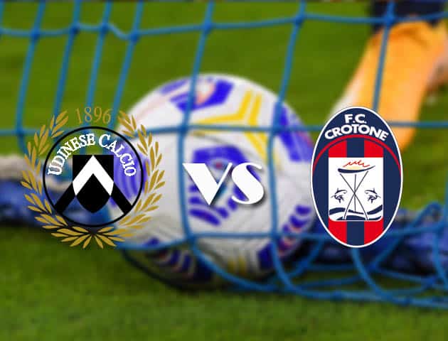 Soi kèo tỉ số Udinese vs Crotone, 16/12/2020 – VĐQG Ý [Serie A]