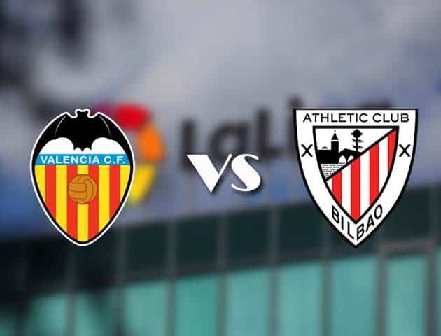 Soi kèo tỉ số Valencia vs Ath Bilbao, 12/12/2020 – VĐQG Tây Ban Nha