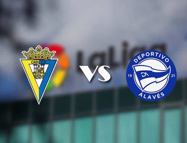 Soi kèo nhà cái Cadiz vs Alaves, 10/01/2021 - VĐQG Tây Ban Nha Soi kèo nhà cái Cadiz vs Alaves, 10/01/2021 - VĐQG Tây Ban Nha