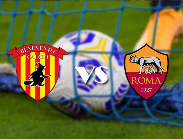 Soi kèo tỉ số Benevento vs AS Roma, 22/2/2021 – VĐQG Ý [Serie A]