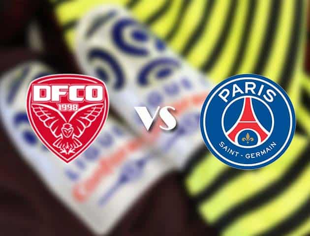Soi kèo tỉ số Dijon vs PSG, 27/2/2021 – VĐQG Pháp [Ligue 1]