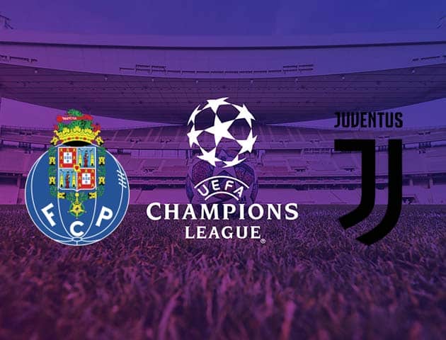 Soi kèo tỉ số Porto vs Juventus, 18/2/2021 – Cúp C1 Châu  Âu