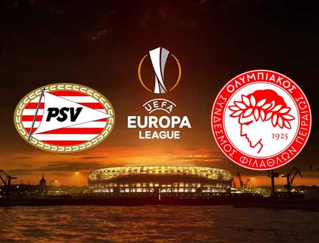 Soi kèo tỉ số PSV vs Olympiakos, 26/2/2021 – Cúp C2 Châu  Âu