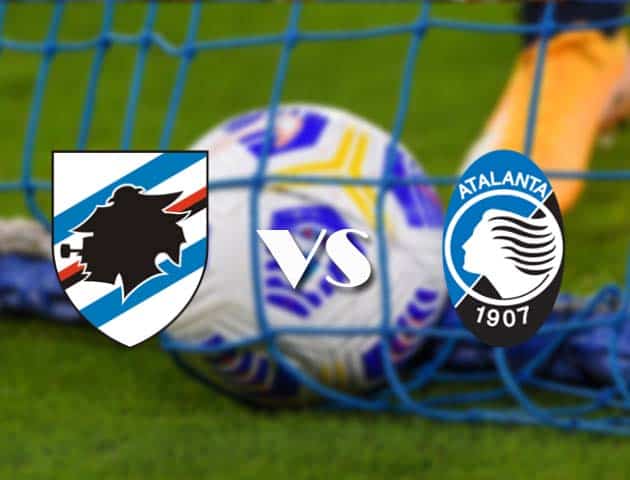Soi kèo tỉ số Sampdoria vs Atalanta, 28/2/2021 – VĐQG Ý [Serie A]