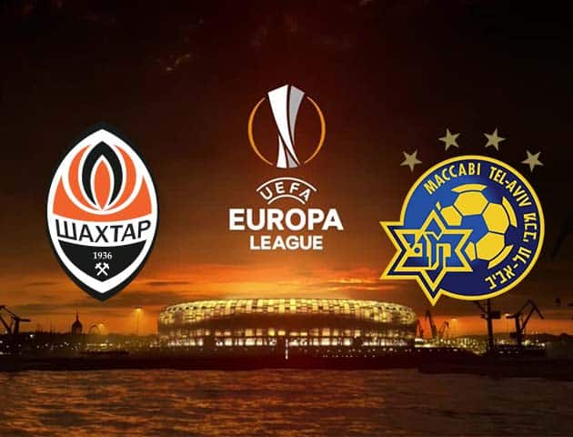 Soi kèo tỉ số Shakhtar Donetsk vs Maccabi Tel Aviv, 26/2/2021 – Cúp C2 Châu  Âu