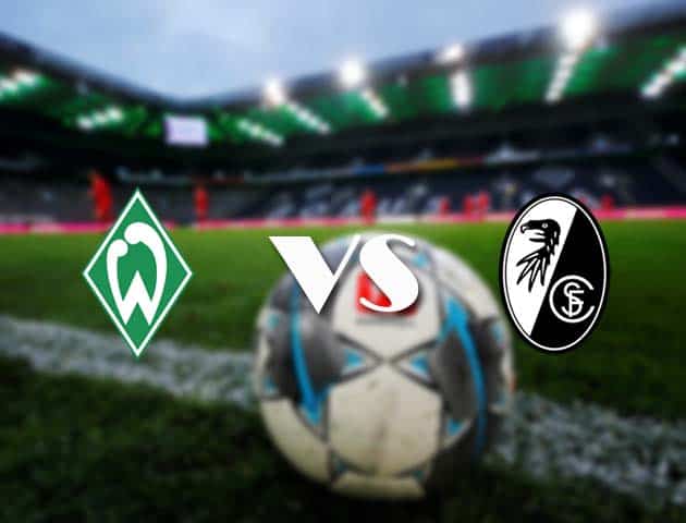 Soi kèo tỉ số Werder Bremen vs Freiburg, 13/2/2021 – VĐQG Đức [Bundesliga]