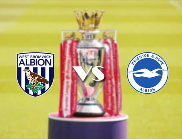 Soi kèo nhà cái West Brom vs Brighton, 27/2/2021 - Ngoại Hạng Anh Soi kèo nhà cái West Brom vs Brighton, 27/2/2021 - Ngoại Hạng Anh