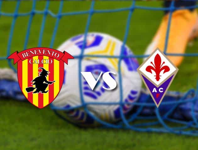 Soi kèo tỉ số Benevento vs Fiorentina, 14/3/2021 – VĐQG Ý [Serie A]