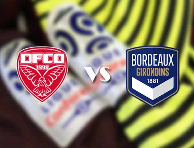 Soi kèo tỉ số Dijon vs Bordeaux, 14/3/2021 – VĐQG Pháp [Ligue 1]