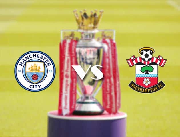 Soi kèo nhà cái Man City vs Southampton, 11/3/2021 - Ngoại Hạng Anh Soi kèo nhà cái Man City vs Southampton, 11/3/2021 - Ngoại Hạng Anh