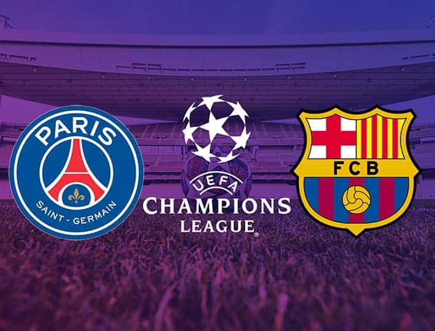 Soi kèo tỉ số PSG vs Barcelona, 11/3/2021 – Cúp C1 Châu  Âu