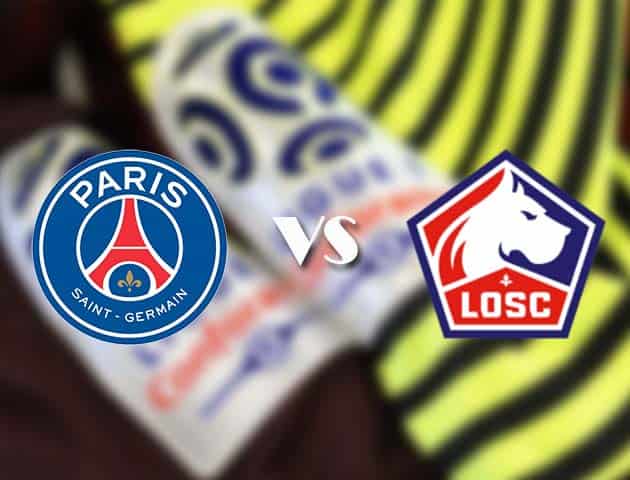 Soi kèo tỉ số PSG vs Lille, 3/4/2021 – VĐQG Pháp [Ligue 1]