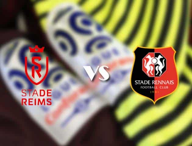 Soi kèo tỉ số Reims vs Rennes, 4/4/2021 – VĐQG Pháp [Ligue 1]