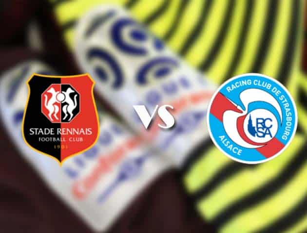 Soi kèo tỉ số Rennes vs Strasbourg, 14/3/2021 – VĐQG Pháp [Ligue 1]