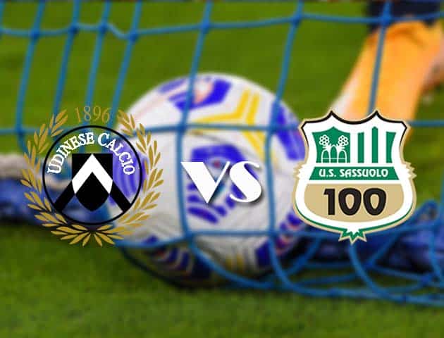 Soi kèo tỉ số Udinese vs Sassuolo, 7/3/2021 – VĐQG Ý [Serie A]