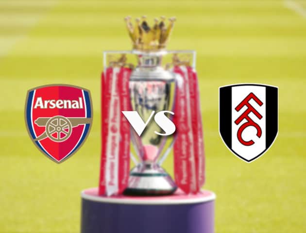 Soi kèo tỉ số Arsenal vs Fulham, 18/4/2021 – Ngoại Hạng Anh