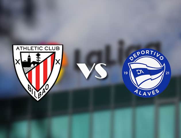 Soi kèo tỉ số Ath Bilbao vs Alaves, 10/04/2021 – VĐQG Tây Ban Nha