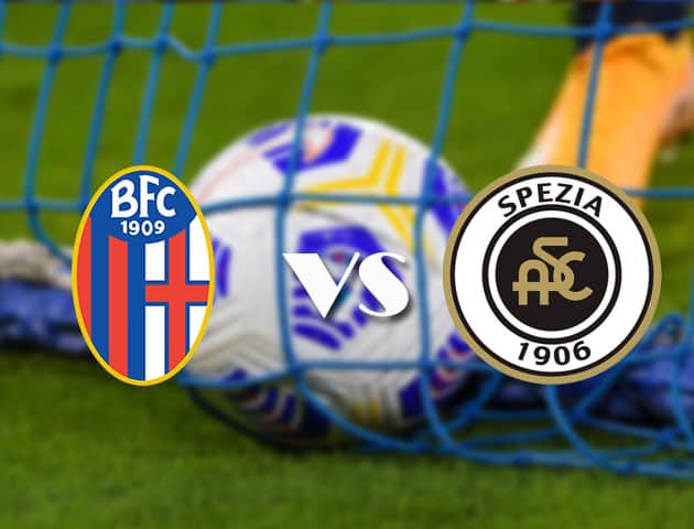 Soi kèo tỉ số Bologna vs Spezia, 18/4/2021 – VĐQG Ý [Serie A]