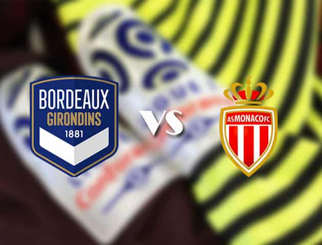 Soi kèo nhà cái Bordeaux vs Monaco, 18/4/2021 - VĐQG Pháp [Ligue 1]