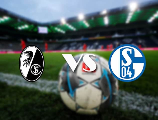 Soi kèo tỉ số Freiburg vs Schalke, 17/4/2021 – VĐQG Đức [Bundesliga]