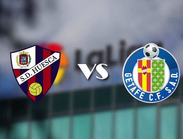 Soi kèo tỉ số Huesca vs Getafe, 25/04/2021 – VĐQG Tây Ban Nha