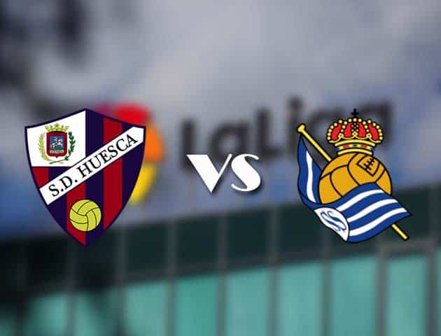 Soi kèo tỉ số Huesca vs Real Sociedad, 1/5/2021 – VĐQG Tây Ban Nha