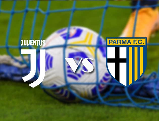 Soi kèo tỉ số Juventus vs Parma, 22/4/2021 – VĐQG Ý [Serie A]