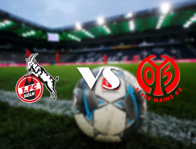 Soi kèo tỉ số FC Koln vs Mainz, 11/4/2021 – VĐQG Đức [Bundesliga]