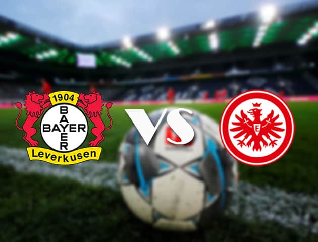 Soi kèo tỉ số Bayer Leverkusen vs Eintracht Frankfurt, 24/04/2021 – VĐQG Đức [Bundesliga]