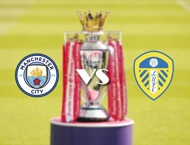 Soi kèo nhà cái Manchester City vs Leeds, 10/4/2021 - Ngoại Hạng Anh Soi kèo nhà cái Manchester City vs Leeds, 10/4/2021 - Ngoại Hạng Anh
